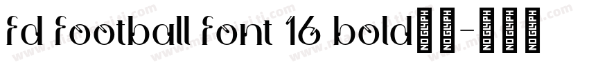 fd football font 16 bold下载字体转换